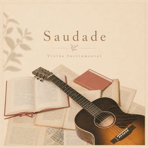 Saudade (Violão Instrumental)
