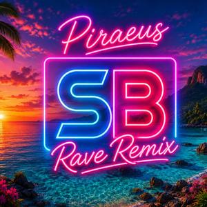Piraeus (Rave Remix)