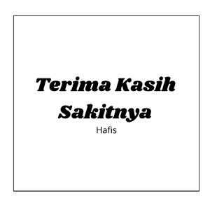 Terima Kasih Sakitnya