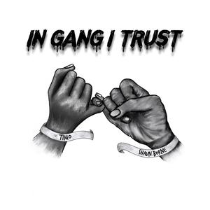 IN GANG I TRUST