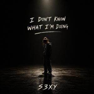 I Don't Know What I'm Doing