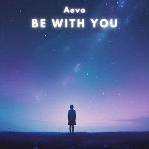 Be With You