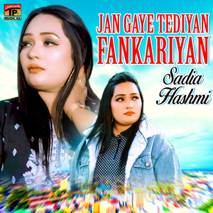 Jan Gaye Tediyan Fankariyan