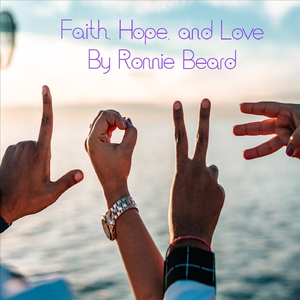 Faith Hope and Love