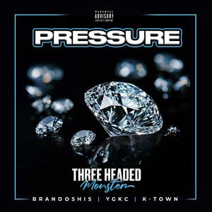 Pressure (feat. K Town, Brandoshis & YGKC)