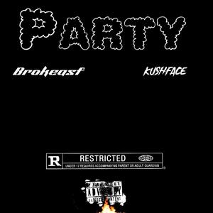 Party (feat. Brokeasf)