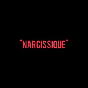 NARCISSIQUE