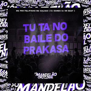Tu Ta no Baile do Prakasa