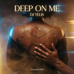 DEEP ON ME (EXTENDED MIX)