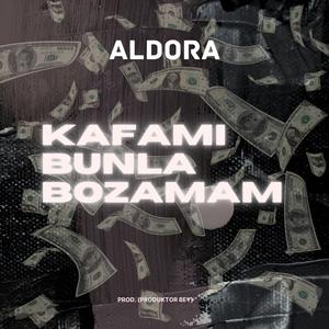 Kafami Bunla Bozamam