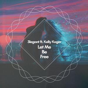 Let Me Be Free (feat. 3legant)
