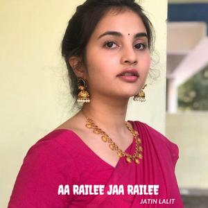 Aa Railee Jaa Railee