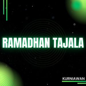 RAMADHAN TAJALA