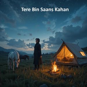 Tere Bin Saans Kahan