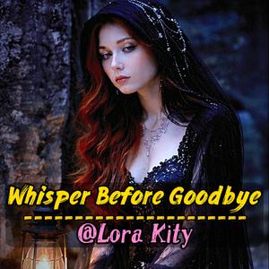 Whisper Before Goodbye