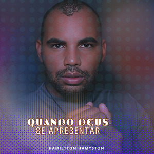 Quando Deus Se Apresentar