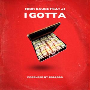 I Gotta (feat. Jxice)