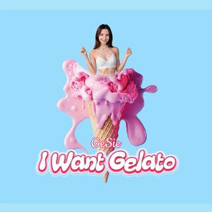 I Want Gelato
