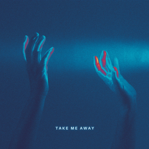 Take Me Away