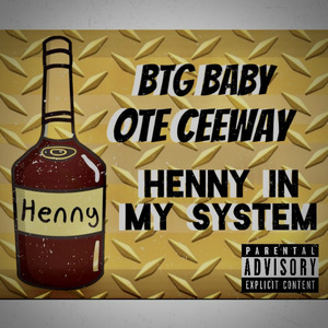 Henny In My System