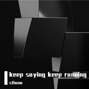 keep saying keep running（prod.Lakewavebeatz）