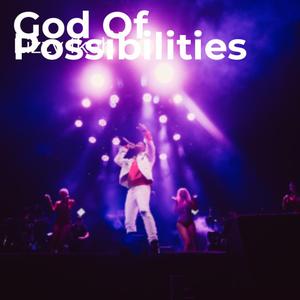 God of Possibilities