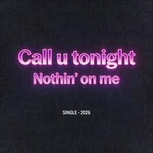 Call u tongiht x Nothin' no me