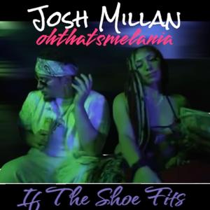 If The Shoe Fits (feat. Josh Millan)