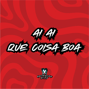 Ai Ai Que Coisa Boa