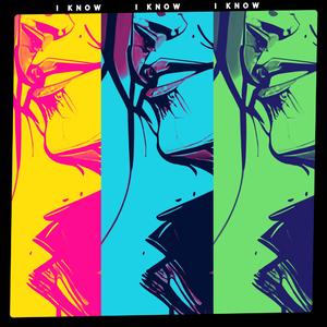 I KNOW I KNOW I KNOW