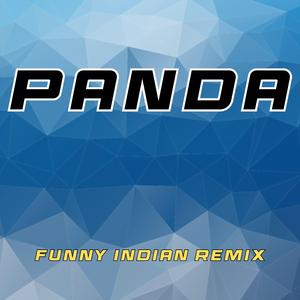 Panda (Funny Indian Remix)