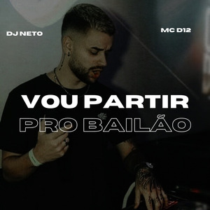Vou Partir pro Bailão