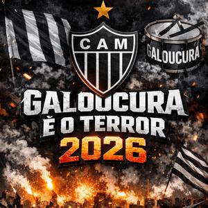 Galoucura É O Terror 2026 (feat. Dutty Dj & DJ CH O BRABO DE ITABIRA)