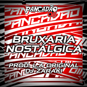 BRUXARIA NOSTÁLGICA