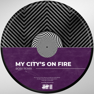 My City's On Fire (Bory Remix) (Remix)