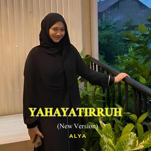 Ya Hayatirruh (New version) Cover By Alya