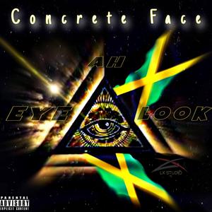 Eye Ah Look (feat. Concrete Face)