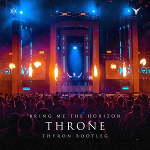 Throne (Thyron Bootleg)