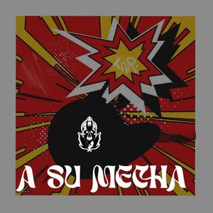 A Su Mecha (feat. THR cru2)