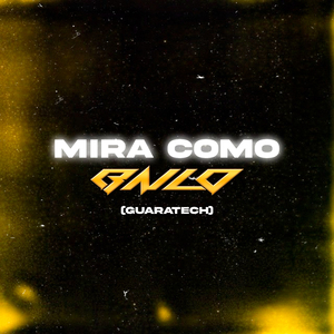 Mira Como Bailo (Guaratech)