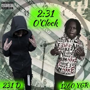 2:31 O,Clock (feat. 1260 YGR)