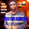 Mister Cotton - You Dont Know How To Love Me.. (feat. Hose Redditt & Adlib)
