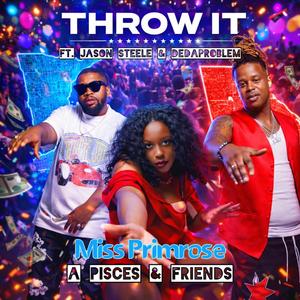 Throw It (feat. DeDaProblem & Jason Steele)