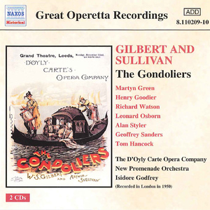 The Gondoliers:Act I: Kind Sir you cannot have the heart (Gianetta)