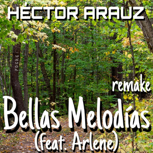 Bellas Melodías (Remake) [feat. Arlene]