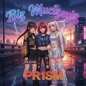 Biz Mucizeyiz - Miracle (PR1SM)