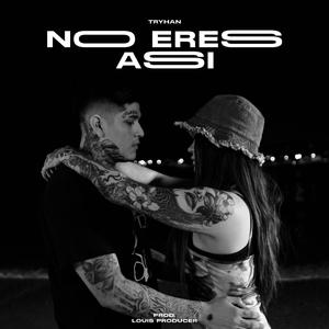 No eres así (feat. Louis Producer)