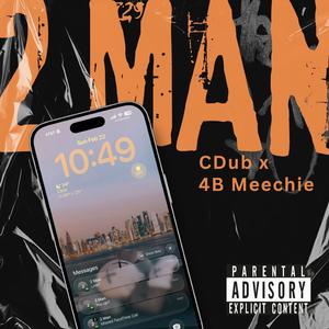 2 Man (feat. 4B Meechie)