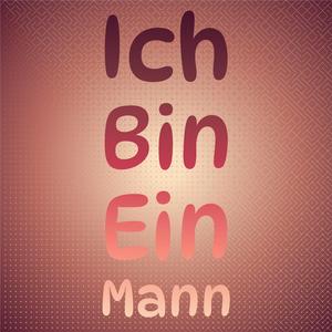 Ich Bin Ein Mann