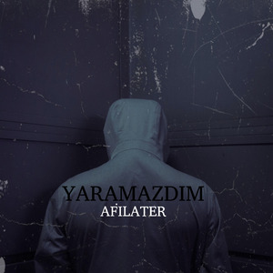 Yaramazdım(Afilater)